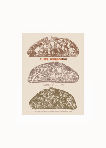 Super Sourdough | James Morton