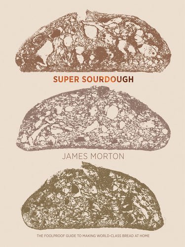 Super Sourdough | James Morton